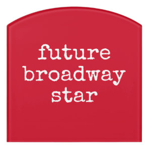 Future Broadway Star Inspiring Actor Design Red Door Sign