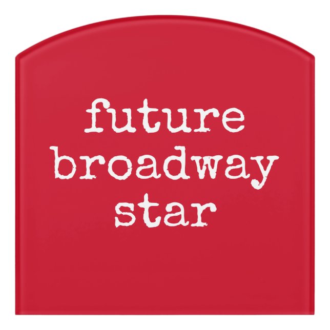 Future Broadway Star Inspiring Actor Design Red Door Sign (Contour Front)