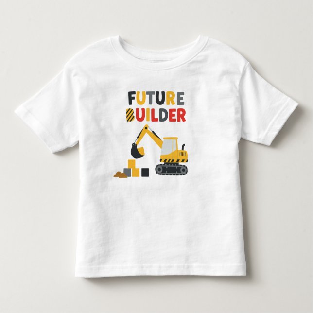 Future Builder Construction Vehicle Toddler T-shirt (Front)