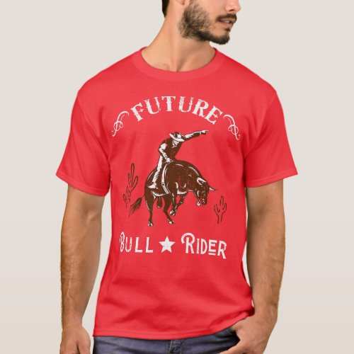 Future Bull Rider Cowboy Western Texas T_Shirt