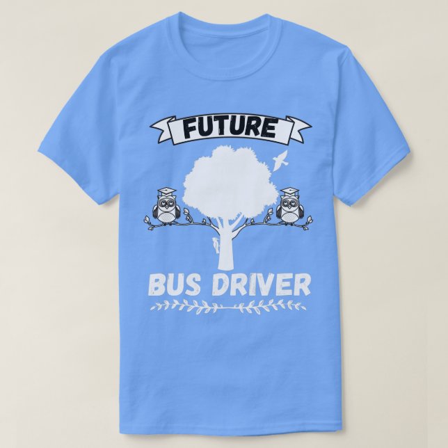 Future Bus Driver Profession T-Shirt (Design Front)