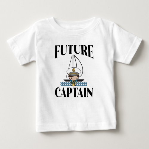 Future Captain Cute Sailing Gift Baby T_Shirt