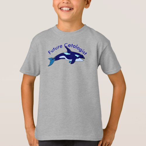 Future Cetologist Killer Whale T_Shirt