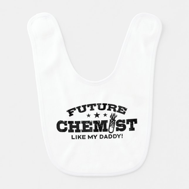 Future Chemist Like My Daddy Bib (Front)