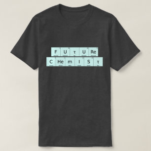 FUTURE CHEMIST - SPELLED WITH ELEMENT  T-Shirt