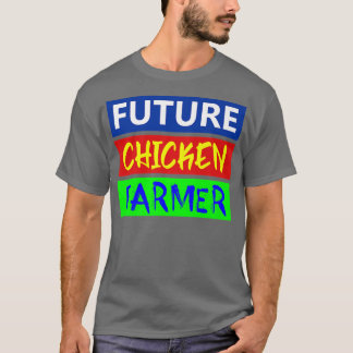 Future Chicken Farmer, Chicken, Farmer, Breeder, E T-Shirt