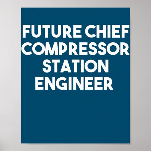 Future Chief Compressor Station Engineer  Poster
