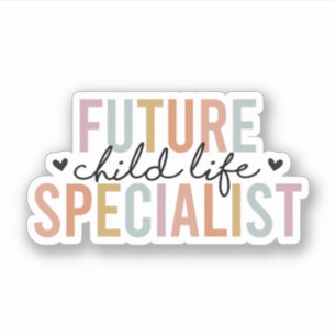 Future Child Life Specialist, Child Life Month CLS Sticker