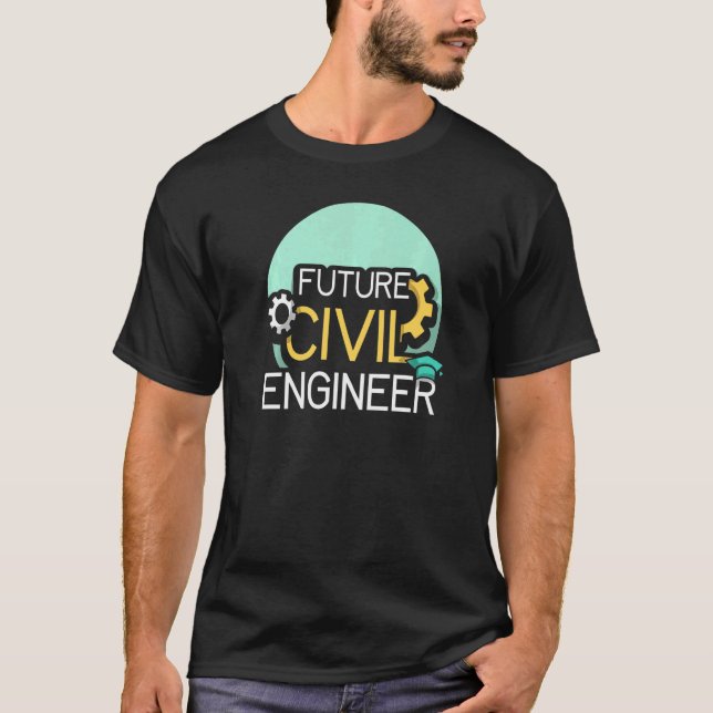 Future Civil Engineer Engineering Student Job Prof T-Shirt (Front)