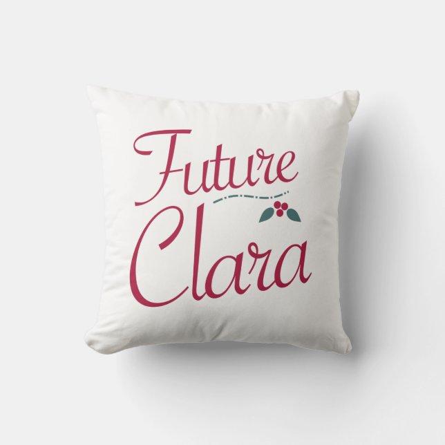 Future Clara Nutcracker Throw Pillow (Front)