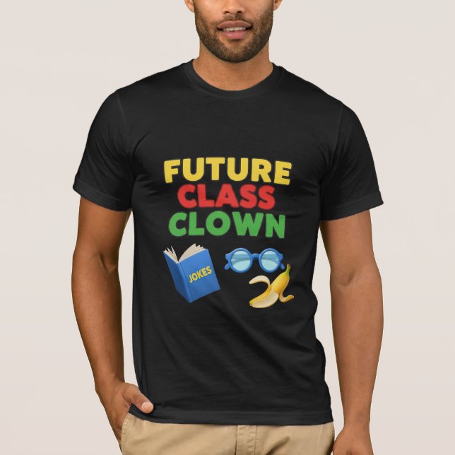 Future Class Clown Funny Student Design T-Shirt (Front)