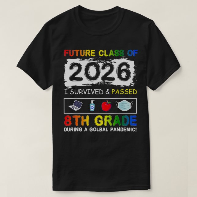 Future Class Of 2026 8th Grade Funny Student Gradu T-Shirt (Design Front)