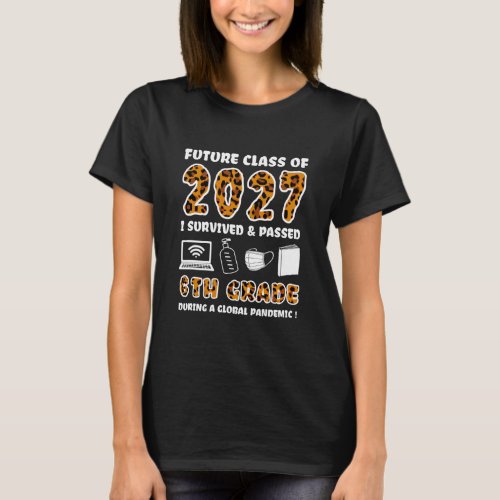 Future Class Of 2027 I Survived Passed T_Shirt