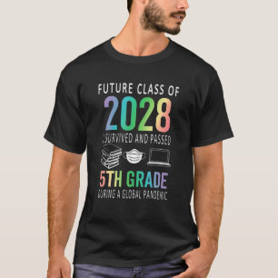 Future Class Of 2028 I Survived And Passed 5Th Gra T-Shirt