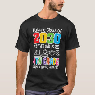 Future Class Of 2030 I School Graduation I Fourth  T-Shirt