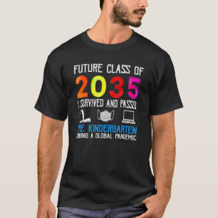 Future Class Of 2035 I Survived And Passed Pre Kin T-Shirt