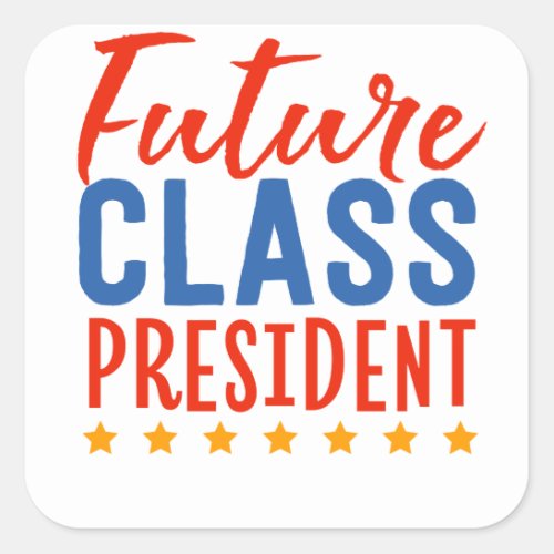 Future Class President School Uniform Running For Square Sticker