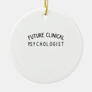 Future clinical psychologist ceramic ornament