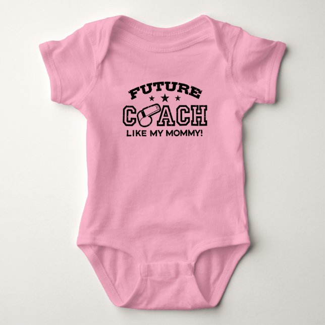 Future Coach Like My Mommy Baby T-Shirt Baby Bodysuit (Front)