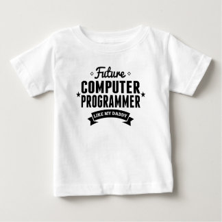 Future Computer Programmer Like My Daddy Baby T-Shirt
