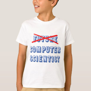 Future Computer Scientist No More T-Shirt