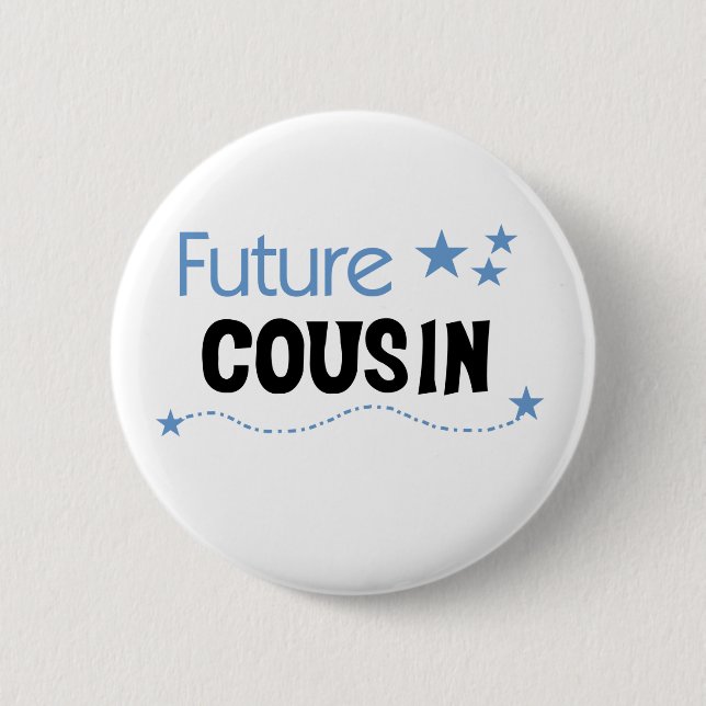 Future  Cousin Blue Pinback Button (Front)