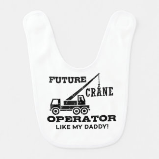 Future Crane Operator Like My Daddy Bib