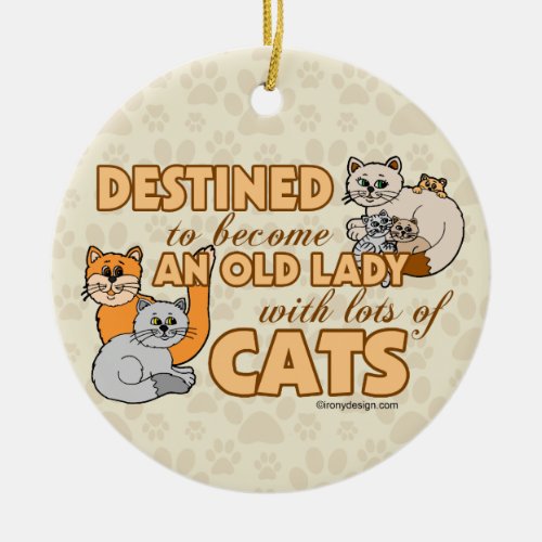 Future Crazy Cat Lady Funny Saying Design Ceramic Ornament