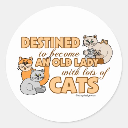 Future Crazy Cat Lady Funny Saying Design Classic Round Sticker