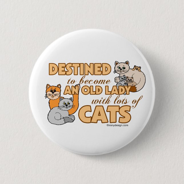 Future Crazy Cat Lady Funny Saying Design Pinback Button (Front)