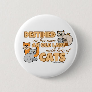 Future Crazy Cat Lady Funny Saying Design Pinback Button