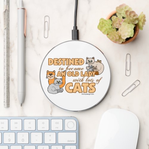 Future Crazy Cat Lady Funny Saying Wireless Charger