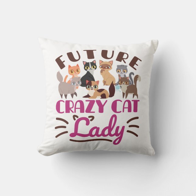 Future Crazy Cat Lady Throw Pillow (Front)