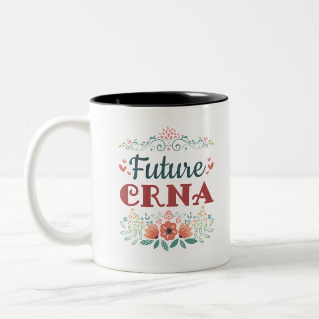 Future CRNA Nurse Anesthetist Anesthesiologist Two-Tone Coffee Mug (Left)