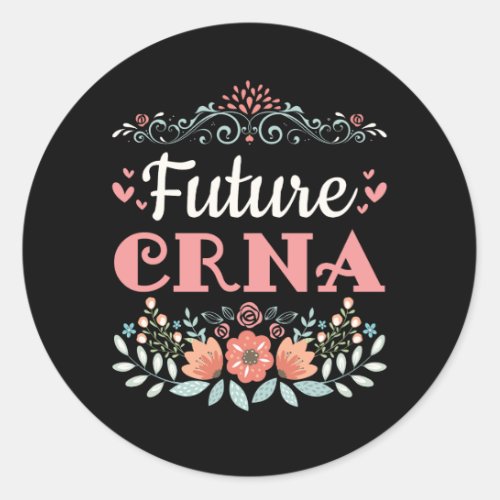 Future CRNA Nurse Anesthetist Classic Round Sticker