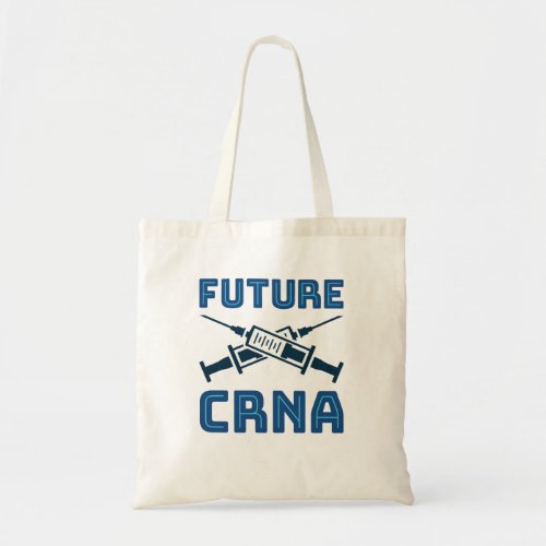 Future CRNA Nurse Anesthetist Tote Bag