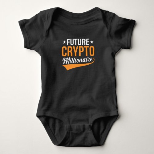 Future Crypto Millionaire Be a Millionaire Day Baby Bodysuit