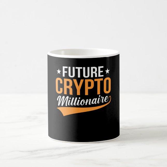 Future Crypto Millionaire Be a Millionaire Day Coffee Mug (Center)