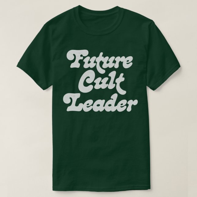 Future Cult Leader FadedStyle Design 3 T-Shirt (Design Front)
