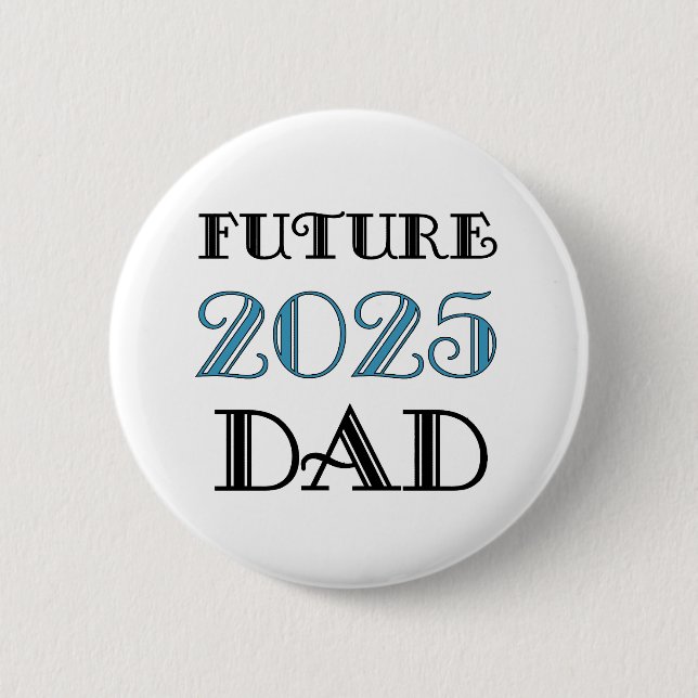 Future Dad 2025 Button (Front)