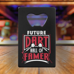 Future Dart Hall of Famer - Dart Legend Credit Card Bottle Opener