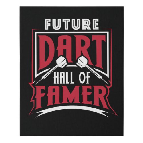 Future Dart Hall of Famer _ Home Bar 16 x 20 Faux Canvas Print