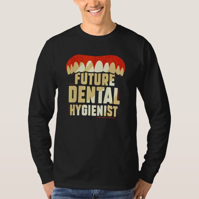 Future Dental Hygienist Dentist Hygiene Clinic Tea T-Shirt (Front)