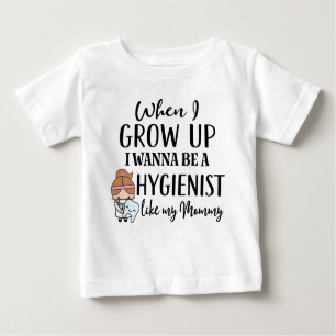 Future Dental Hygienist Like my Mommy Baby T-Shirt