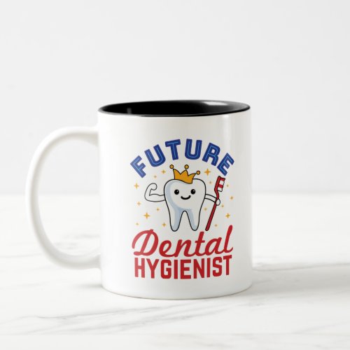 Future Dental Hygienist RDH Two_Tone Coffee Mug