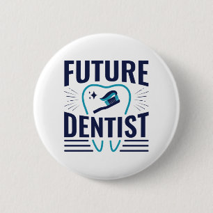 Future Dentist Dental School Student Graduation Button