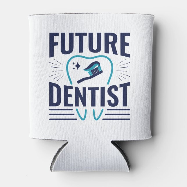 Future Dentist Dental School Student Graduation Can Cooler (Front)