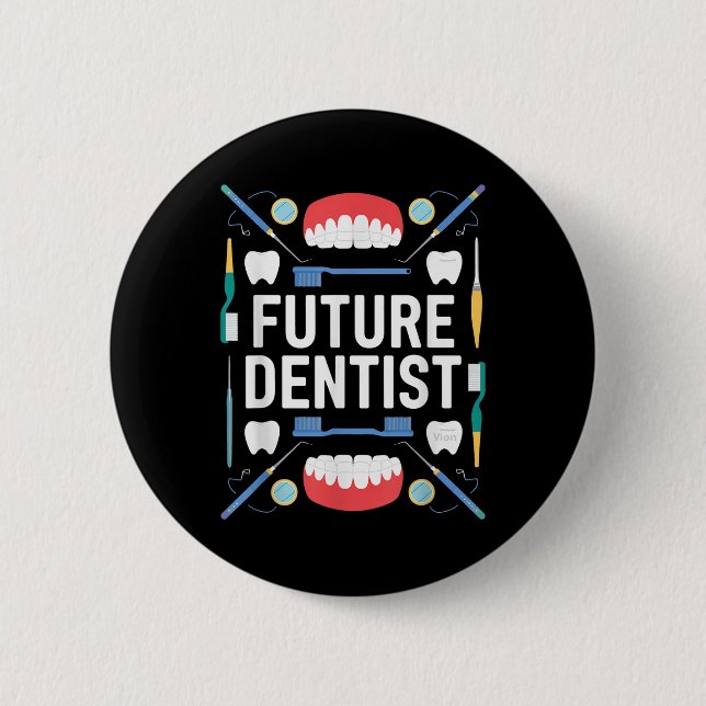 Future Dentist Graduation School Kids Toddler Wome Button (Front)