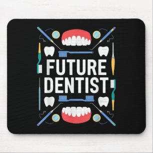 Future Dentist Graduation School Kids Toddler Wome Mouse Pad