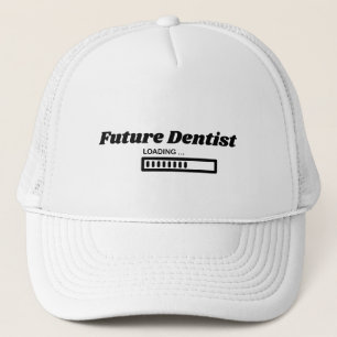 Future Dentist Loading Funny Trucker Hat